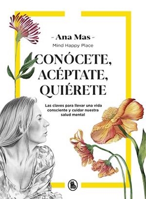 CONÓCETE, ACÉPTATE, QUIÉRETE | 9788402424549 | MAS VILLASEÑOR, ANA | Llibreria Aqualata | Comprar libros en catalán y castellano online | Comprar libros Igualada