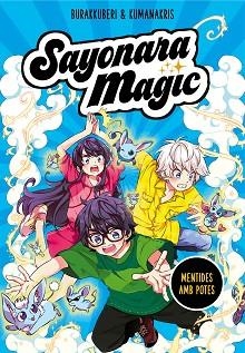 SAYONARA MAGIC 3. MENTIDES AMB POTES | 9788418057816 | KUMANAKRIS / BURAKKUBERI | Llibreria Aqualata | Comprar llibres en català i castellà online | Comprar llibres Igualada