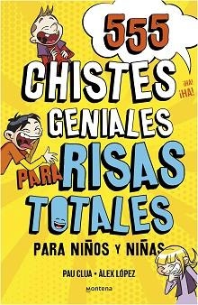 555 CHISTES GENIALES PARA RISAS TOTALES | 9788418594229 | PLANA, PAU / LÓPEZ, ÀLEX / DOMÍNGUEZ, DAVID | Llibreria Aqualata | Comprar llibres en català i castellà online | Comprar llibres Igualada