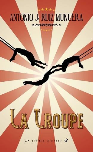 TROUPE, LA | 9788414030868 | RUIZ MUNUERA, ANTONIO J. | Llibreria Aqualata | Comprar libros en catalán y castellano online | Comprar libros Igualada