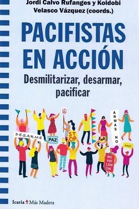PACIFISTAS EN ACCION | 9788498888430 | RUFANGES, JORDI CALVO / VELASCO VAZQUEZ, KOLDOBI | Llibreria Aqualata | Comprar llibres en català i castellà online | Comprar llibres Igualada