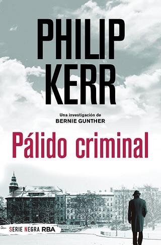 PÁLIDO CRIMINAL (BERNIE GUNTHER 2) | 9788491873495 | KERR, PHILIP | Llibreria Aqualata | Comprar libros en catalán y castellano online | Comprar libros Igualada