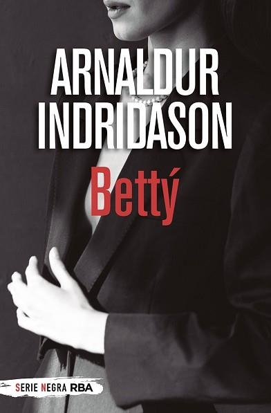 BETTÝ (BOLSILLO) | 9788491875475 | INDRIDASON, ARNALDUR | Llibreria Aqualata | Comprar libros en catalán y castellano online | Comprar libros Igualada
