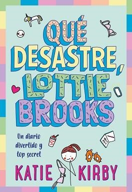 QUÉ DESASTRE, LOTTIE BROOKS | 9788418538810 | KIRBY, KATIE | Llibreria Aqualata | Comprar llibres en català i castellà online | Comprar llibres Igualada