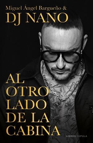 AL OTRO LADO DE LA CABINA | 9788448028336 | BARGUEÑO, MIGUEL ÁNGEL/DJ NANO | Llibreria Aqualata | Comprar llibres en català i castellà online | Comprar llibres Igualada