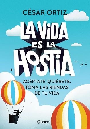 VIDA ES LA HOSTIA, LA | 9788408242338 | ORTIZ, CÉSAR | Llibreria Aqualata | Comprar libros en catalán y castellano online | Comprar libros Igualada