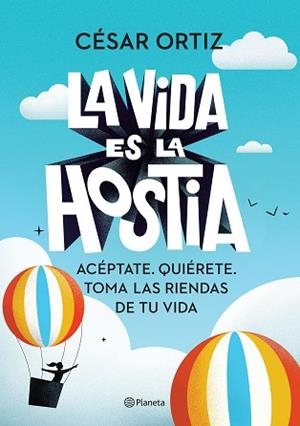VIDA ES LA HOSTIA, LA | 9788408242338 | ORTIZ, CÉSAR | Llibreria Aqualata | Comprar libros en catalán y castellano online | Comprar libros Igualada