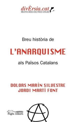 BREU HISTÒRIA DE L'ANARQUISME ALS PAÏSOS CATALANS | 9788413032511 | MARÍN SILVESTRE, DOLORS / MARTÍ FONT, JORDI | Llibreria Aqualata | Comprar libros en catalán y castellano online | Comprar libros Igualada