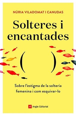 SOLTERES I ENCANTADES | 9788418197758 | VILADOMAT I CANUDAS , NÚRIA | Llibreria Aqualata | Comprar libros en catalán y castellano online | Comprar libros Igualada