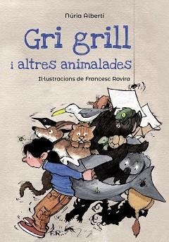 GRI GRILL I ALTRES ANIMALADES | 9788448947125 | ALBERTÍ, NÚRIA | Llibreria Aqualata | Comprar libros en catalán y castellano online | Comprar libros Igualada