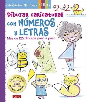 DIBUJAR CARICATURAS CON NÚMEROS Y LETRAS | 9788498746891 | HART, CHRISTOPHER | Llibreria Aqualata | Comprar libros en catalán y castellano online | Comprar libros Igualada