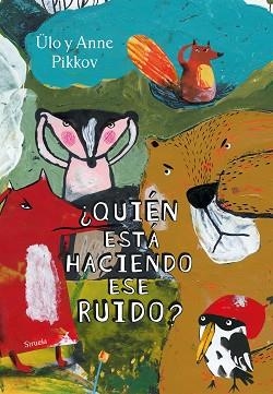 QUIÉN ESTÁ HACIENDO ESTE RUIDO? | 9788418436543 | PIKKOV, ULO/PIKKOV, ANNE | Llibreria Aqualata | Comprar libros en catalán y castellano online | Comprar libros Igualada