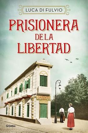 PRISIONERA DE LA LIBERTAD | 9788425359842 | DI FULVIO, LUCA | Llibreria Aqualata | Comprar libros en catalán y castellano online | Comprar libros Igualada