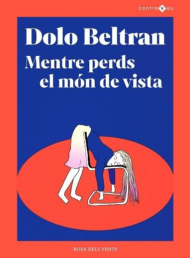 MENTRE PERDS EL MÓN DE VISTA | 9788417909970 | BELTRÁN, DOLO | Llibreria Aqualata | Comprar libros en catalán y castellano online | Comprar libros Igualada