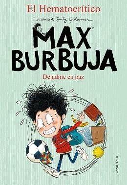 DEJADME EN PAZ (MAX BURBUJA 1) | 9788417921873 | EL HEMATOCRÍTICO, | Llibreria Aqualata | Comprar libros en catalán y castellano online | Comprar libros Igualada
