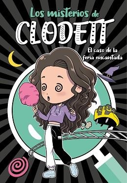 MISTERIOS DE CLODETT 3. EL CASO DE LA FERIA ENCANTADA | 9788418038907 | CLODETT | Llibreria Aqualata | Comprar libros en catalán y castellano online | Comprar libros Igualada