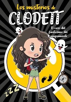 MISTERIOS DE CLODETT 4. EL CASO DEL FANTASMA DEL CAMPAMENTO | 9788418038921 | CLODETT, | Llibreria Aqualata | Comprar libros en catalán y castellano online | Comprar libros Igualada