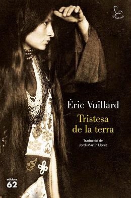 TRISTESA DE LA TERRA | 9788429779561 | VUILLARD, ÉRIC | Llibreria Aqualata | Comprar libros en catalán y castellano online | Comprar libros Igualada