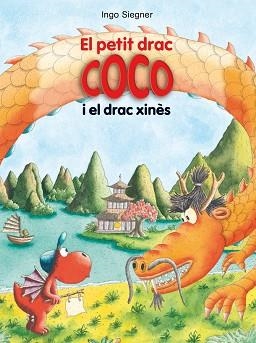 PETIT DRAC COCO I EL DRAC XINÈS, EL | 9788424670337 | SIEGNER, INGO | Llibreria Aqualata | Comprar llibres en català i castellà online | Comprar llibres Igualada