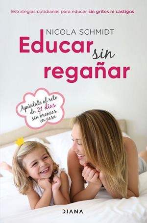 EDUCAR SIN REGAÑAR | 9788418118616 | SCHMIDT, NICOLA | Llibreria Aqualata | Comprar llibres en català i castellà online | Comprar llibres Igualada