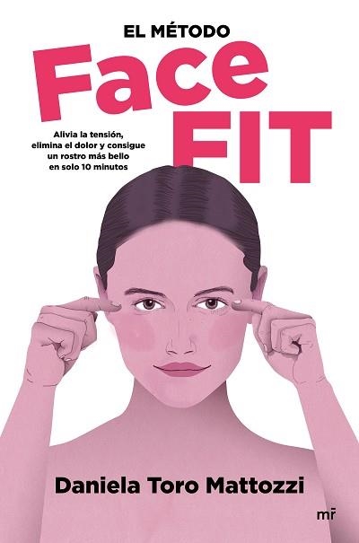 MÉTODO FACE FIT, EL | 9788427048812 | TORO MATTOZZI, DANIELA | Llibreria Aqualata | Comprar libros en catalán y castellano online | Comprar libros Igualada