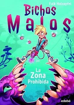 BICHOS MALOS: ZONA PROHIBIDA | 9788468352695 | HOLZAPPEL, FALK | Llibreria Aqualata | Comprar llibres en català i castellà online | Comprar llibres Igualada