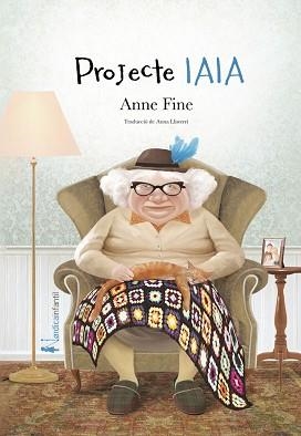 PROJECTE IAIA | 9788418451553 | FINE, ANNE | Llibreria Aqualata | Comprar llibres en català i castellà online | Comprar llibres Igualada
