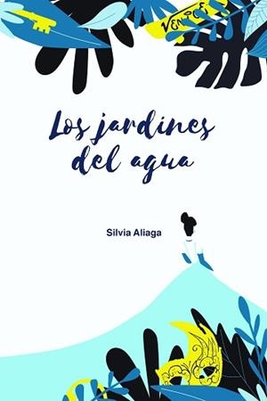 JARDINES DEL AGUA, LOS | 9788418354625 | ALIAGA, SILVIA | Llibreria Aqualata | Comprar libros en catalán y castellano online | Comprar libros Igualada
