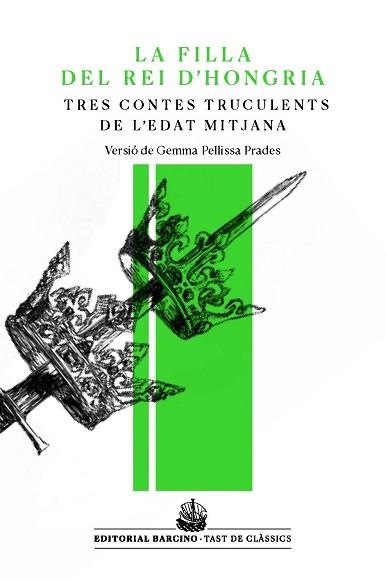 FILLA DEL REI D'HONGRIA I ALTRES CONTES TRUCULENTS DE L'EDAT MITJANA, LA | 9788472268685 | ANÒNIM | Llibreria Aqualata | Comprar libros en catalán y castellano online | Comprar libros Igualada
