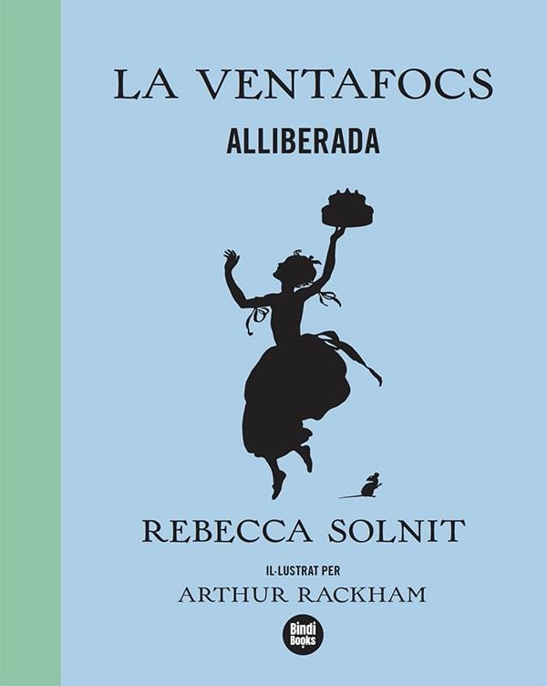 VENTAFOCS ALLIBERADA, LA | 9788418288173 | SOLNIT, REBECCA | Llibreria Aqualata | Comprar libros en catalán y castellano online | Comprar libros Igualada