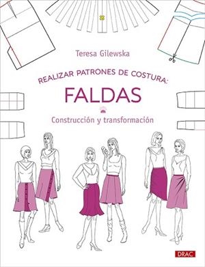 REALIZAR PATRONES DE COSTURA. FALDAS | 9788498746860 | GILEWSKA, TERESA | Llibreria Aqualata | Comprar libros en catalán y castellano online | Comprar libros Igualada