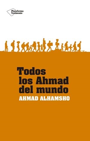 TODOS LOS AHMAD DEL MUNDO | 9788418582547 | ALHAMSHO, AHMAD | Llibreria Aqualata | Comprar libros en catalán y castellano online | Comprar libros Igualada