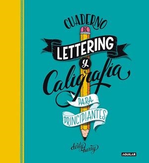 CUADERNO DE LETTERING Y CALIGRAFÍA CREATIVA PARA PRINCIPIANTES | 9788403522749 | GARCÍA-ALMONACID, ALFREDO | Llibreria Aqualata | Comprar llibres en català i castellà online | Comprar llibres Igualada
