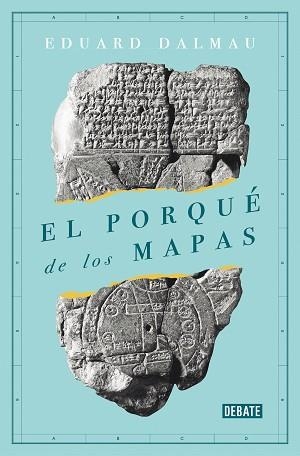 PORQUÉ DE LOS MAPAS, EL | 9788418006173 | DALMAU, EDUARD | Llibreria Aqualata | Comprar libros en catalán y castellano online | Comprar libros Igualada