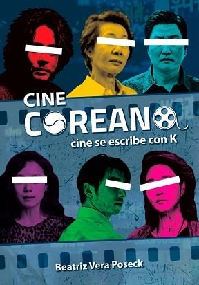 CINE COREANO | 9788418510564 | VERA POSECK, BEATRIZ | Llibreria Aqualata | Comprar libros en catalán y castellano online | Comprar libros Igualada