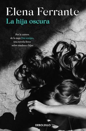 HIJA OSCURA, LA | 9788466353588 | FERRANTE, ELENA | Llibreria Aqualata | Comprar libros en catalán y castellano online | Comprar libros Igualada
