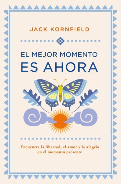 MEJOR MOMENTO ES AHORA, EL | 9788416622719 | KORNFIELD, JACK | Llibreria Aqualata | Comprar libros en catalán y castellano online | Comprar libros Igualada