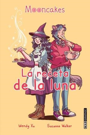 RECETA DE LA LUNA, LA | 9788418712012 | XU,WENDY / WALKER, SUZANNE | Llibreria Aqualata | Comprar libros en catalán y castellano online | Comprar libros Igualada