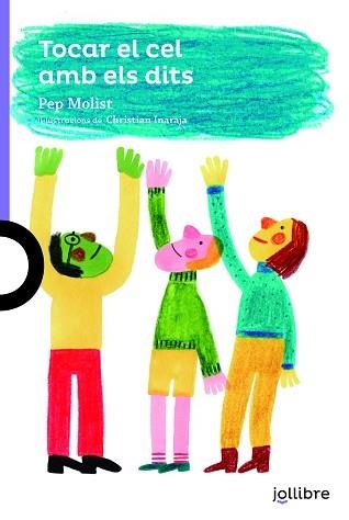 TOCAR EL CEL AMB ELS DITS (JOLLIBRE LILA +8) | 9788416661879 | MOLIST, PEP | Llibreria Aqualata | Comprar libros en catalán y castellano online | Comprar libros Igualada