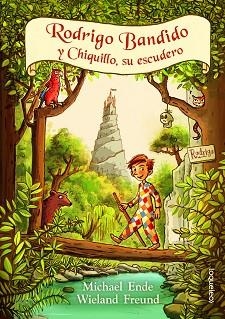 RODRIGO BANDIDO Y CHIQUILLO, SU ESCUERO | 9788491223382 | ENDE, MICHAEL / FREUND, WIELAND | Llibreria Aqualata | Comprar libros en catalán y castellano online | Comprar libros Igualada