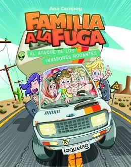 ATAQUE DE LOS INVASORES RODANTES, EL. FAMILIA A LA FUGA 4 | 9788491223887 | CAMPOY, ANA | Llibreria Aqualata | Comprar libros en catalán y castellano online | Comprar libros Igualada