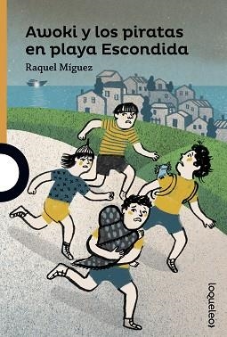 AWOKI Y LOS PIRATAS EN PLAYA ESCONDIDA (LOQUELEO NARANJA +10) | 9788491225652 | MIGUEZ, RAQUEL | Llibreria Aqualata | Comprar libros en catalán y castellano online | Comprar libros Igualada