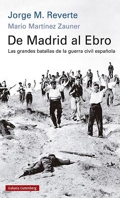 DE MADRID AL EBRO | 9788418807268 | REVERTE, JORGE M. / MARTÍNEZ ZAUNER, MARIO | Llibreria Aqualata | Comprar libros en catalán y castellano online | Comprar libros Igualada