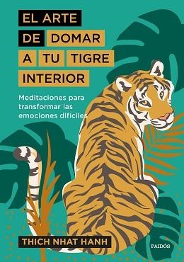 ARTE DE DOMAR A TU TIGRE INTERIOR, EL | 9788449338298 | HANH, THICH NHAT | Llibreria Aqualata | Comprar libros en catalán y castellano online | Comprar libros Igualada