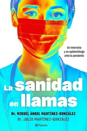 SANIDAD EN LLAMAS, LA | 9788408243137 | MARTÍNEZ-GONZÁLEZ, MIGUEL ÁNGEL / MARTÍNEZ-GONZÁLEZ, JULIO | Llibreria Aqualata | Comprar libros en catalán y castellano online | Comprar libros Igualada