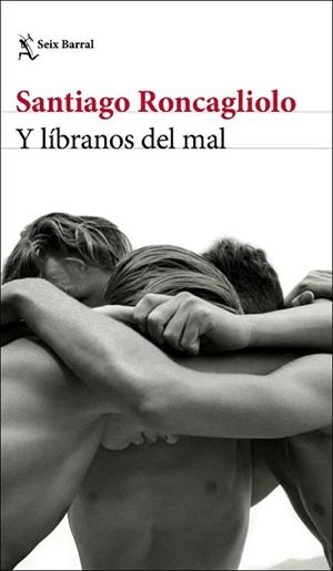Y LÍBRANOS DEL MAL | 9788432238895 | RONCAGLIOLO, SANTIAGO | Llibreria Aqualata | Comprar libros en catalán y castellano online | Comprar libros Igualada