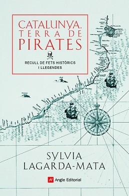 CATALUNYA, TERRA DE PIRATES | 9788418197772 | LAGARDA-MATA, SYLVIA | Llibreria Aqualata | Comprar libros en catalán y castellano online | Comprar libros Igualada