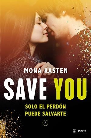 SAVE YOU (SERIE SAVE 2) | 9788408244806 | KASTEN, MONA | Llibreria Aqualata | Comprar libros en catalán y castellano online | Comprar libros Igualada