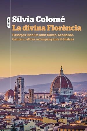 DIVINA FLORÈNCIA, LA | 9788498094947 | COLOMÉ, SÍLVIA | Llibreria Aqualata | Comprar libros en catalán y castellano online | Comprar libros Igualada
