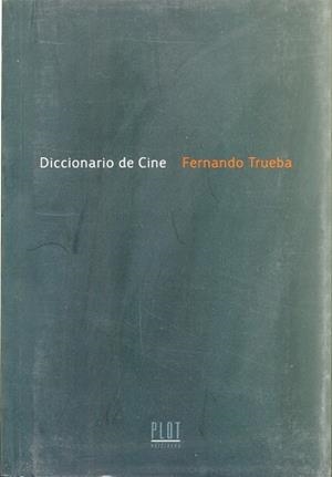 DICCIONARIO DE CINE | 9788486702687 | TRUEBA, FERNANDO | Llibreria Aqualata | Comprar libros en catalán y castellano online | Comprar libros Igualada